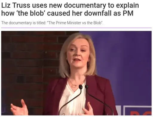 Screenshot of an article titled "Liz Truss uses new documentary to explain how ‘the blob’ caused her downfall as PM"