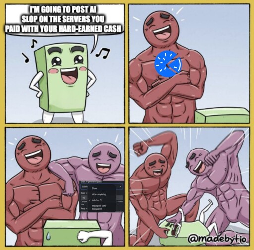 I'm going to post ai slop on the server you paid with your hard-earned cash. Piefed and hide ai option laughing at tech kid then beating them up.